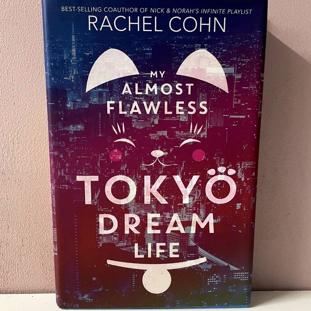 My Almost Flawless Tokyo Dream Life by Rachel Cohn Hardcover Book GUC